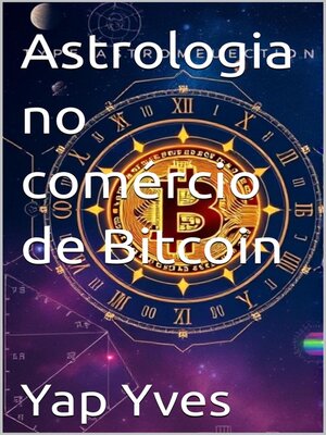 cover image of Astrologia no comércio de Bitcoin
